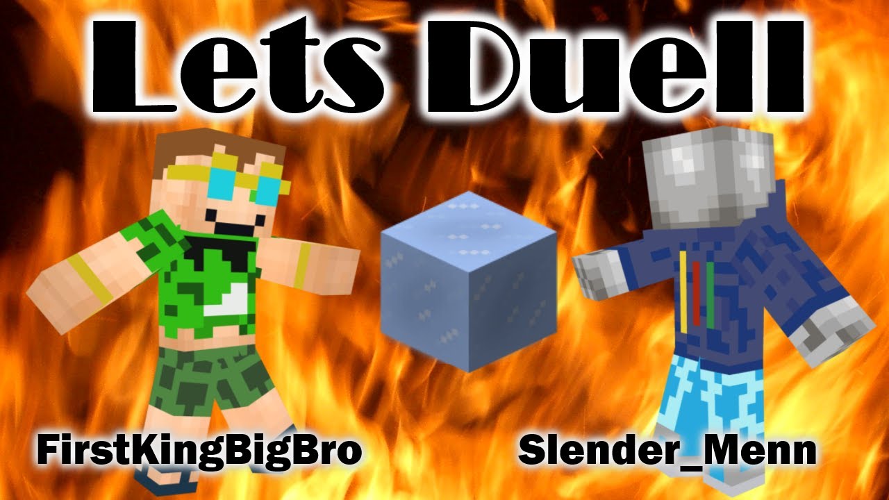 Lets Duell Minecraft Runde 4 FirstKingBigBro vs. Slender_Menn-