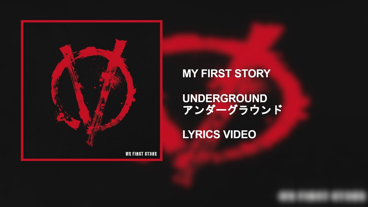 MY FIRST STORY - UNDERGROUND (アンダーグラウンド) [V] [2020