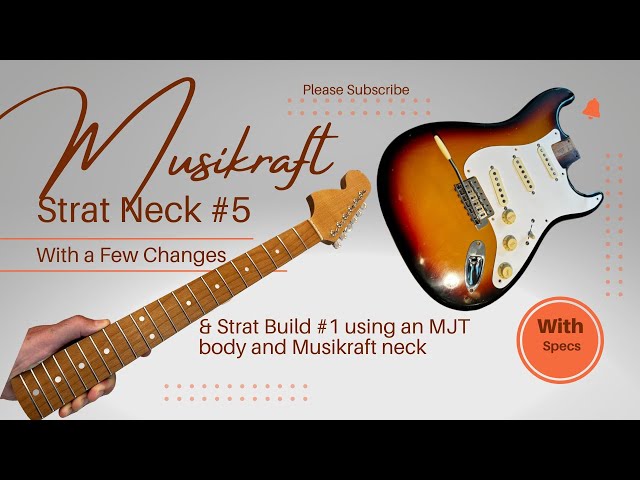 Musikraft Strat Neck #5 - With a Few Changes - YouTube