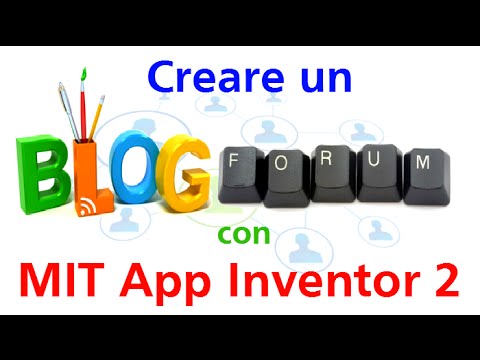 Mit App Inventor 2 ITA# Tutorial 44 app Blog/Forum Parte 2 - YouTube