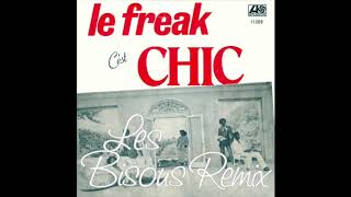 CHIC - Le Freak ( Les Bisous Remix )