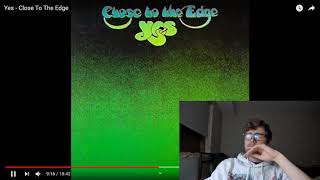 Reaction To Yes - Close To The Edge