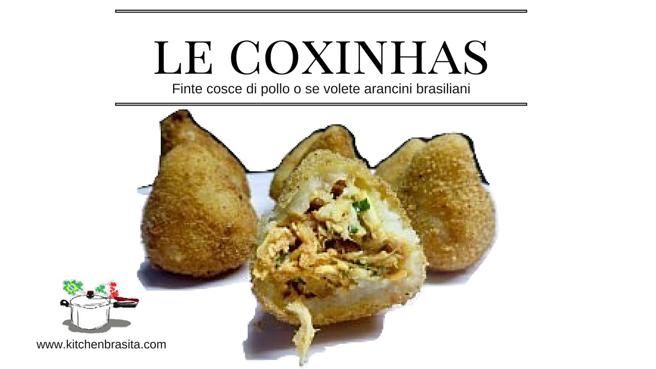 COXINHA - Arancini brasiliani di pollo - finte cosce di pollo
