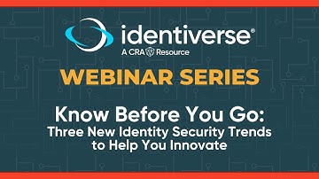 Identiverse Webinar Series 2025: Three New Identity Security Trends to Help You Innovate