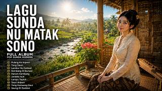 Lagu Sunda Nu Matak Sono 🌿 Full Album Pop Sunda Modern Pikeun Santai | Sora Pasundan