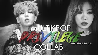 MULTIKPOP - PRIVILEGE | COLLAB