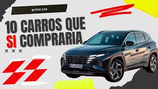 ✅10 Carros que SI COMPRARIA para uso Personal