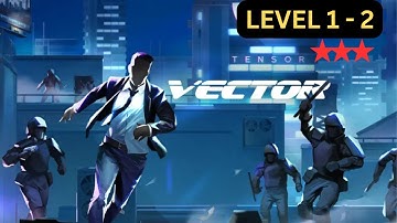 Vector - Gameplay Walkthrough Part 1 - Downtown Level 1 - 2 (iOS, Android)