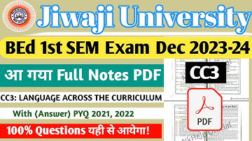 JIWAJI BEd 1st SEM: CC3 Full Notes PDF 100% Question यहीं से आएगा (LANGUAGE ACCROSS) #nkhelp#jiwaji