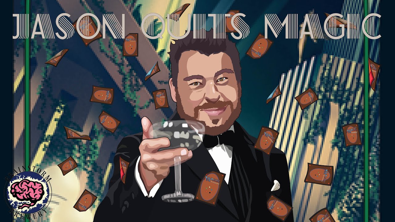 Jason Quits Magic | Brainstorm Brewery 