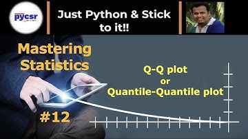 #12 Q-Q plot | Q-Q plot interpretation | PyCSR | Learn Python Online with Pankaj Soni