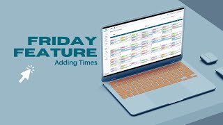 Adding Times - Feature Friday Step-By-Step