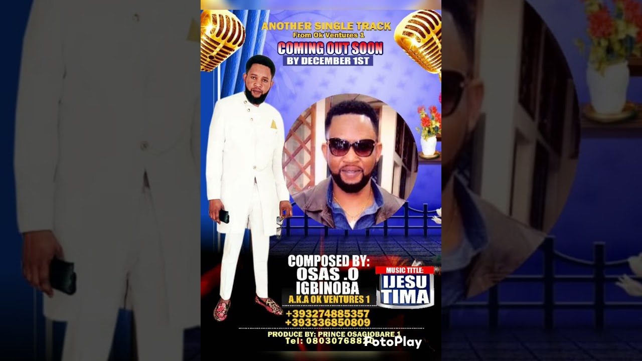 OSAS O IGBINOBA A.K.A OK VENTURES 1 IJESU TIMA 