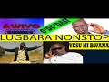 LUGBARA GOSPEL.2hours20mins.LATEST NONSTOP....MIX..