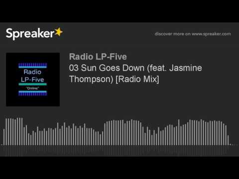 03 Sun Goes Down (feat. Jasmine Thompson) [Radio Mix]