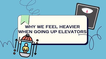 Why do you feel heavier in an elevator, when it is accelerating upwards?