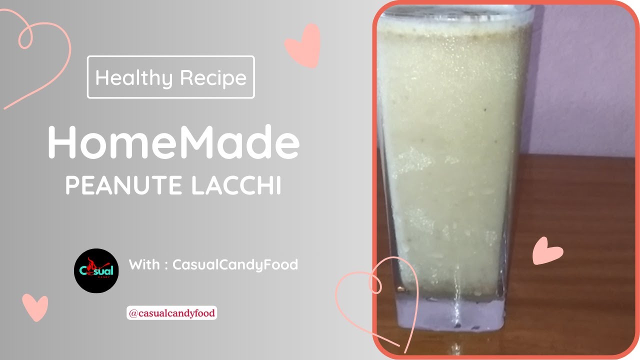 Easy Homemade Peanut Lassi 🥜 Full Recipe | ঘরে বানান মজাদার পিনাট লাচ্ছি | Casual Candy
