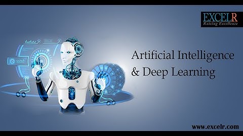 "Artificial Intelligence" : What Is Artificial Intelligence ? | Deep Learning Tutorial(2019)- ExcelR