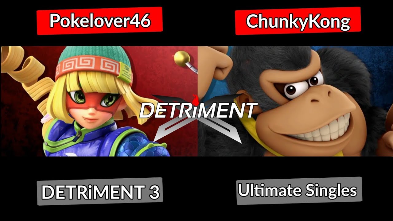 DETRiMENT 3 - Pokelover46 (Minmin) ChunkyKong (Donkey Kong) | Smash Ultimate ssbu
