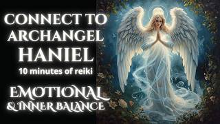 Connect to Archangel Haniel | Emotional Coherence & Inner Balance (10 Minutes)