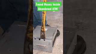 We Broke Into an Abandoned ATM Machine and Found Money Inside! #shorts #money #abandoned #freemoney