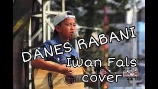 Danes Rabani - Ibu ( Iwan Fals Cover )