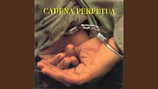 Video thumbnail of "Cadena Perpetua - Te Volveremos a Ver"