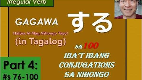 Leksyon #124 (Part 4) – SURU (gagawa) sa 100 iba’t ibang conjugation (#s 76-100) (in Tagalog)