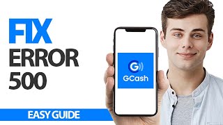 How To Fix Gcash App Error 500