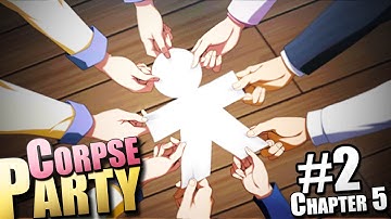 Corpse Party the Game ~ REUNITED?! ~ Chapter 5 Part 2
