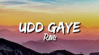 Udd Gaye (Lyrics) - Ritviz