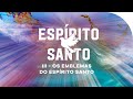 ESPÍRITO SANTO | Parte 3 | Os Emblemas do Espírito Santo | Lamartine Posella