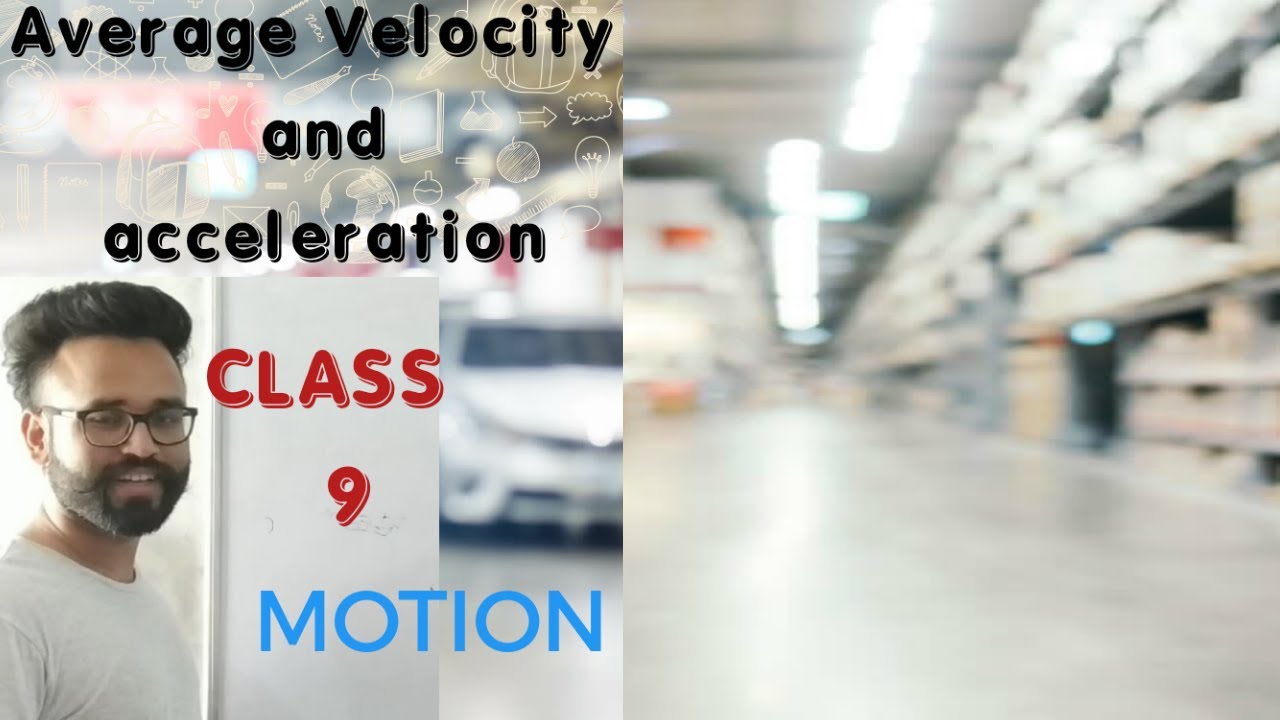 Class 9 Physics Chapter 1 Motion Average speed and Velocity ...