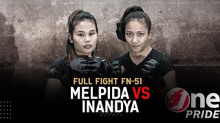 Baku Pukul! 🥊 Melpida Sitohang vs Inandya Citra (Woman Strawweight) | Full Fight One Pride MMA FN 51