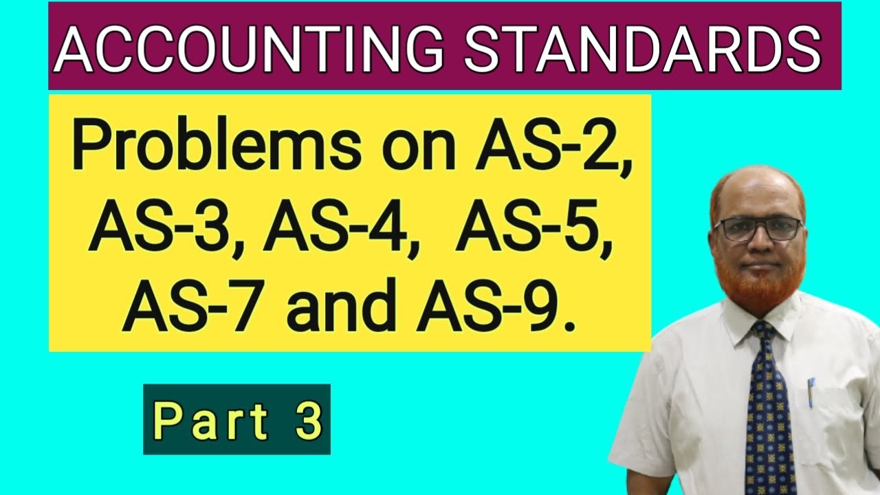 Accounting Standards I Problems on Accounting Standards I AS 2 to AS 9