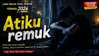 Atiku Remuk _ Lagu galau jowo ambyar terbaru 2026