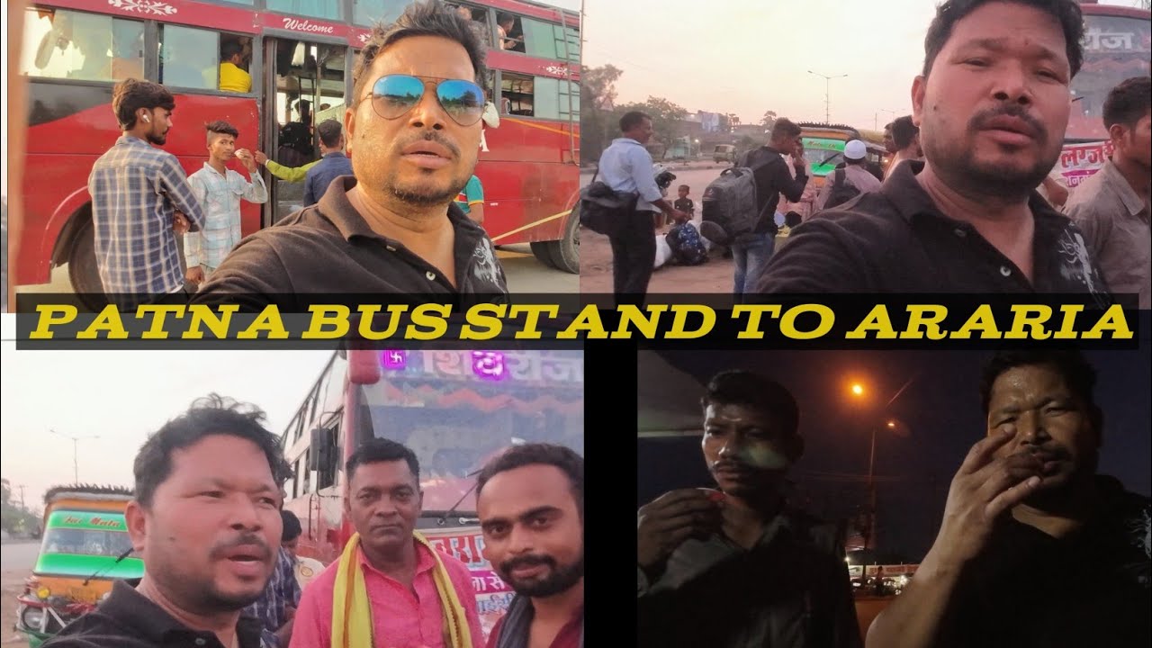 पटना से अररिया जाने का बस सुबह के 