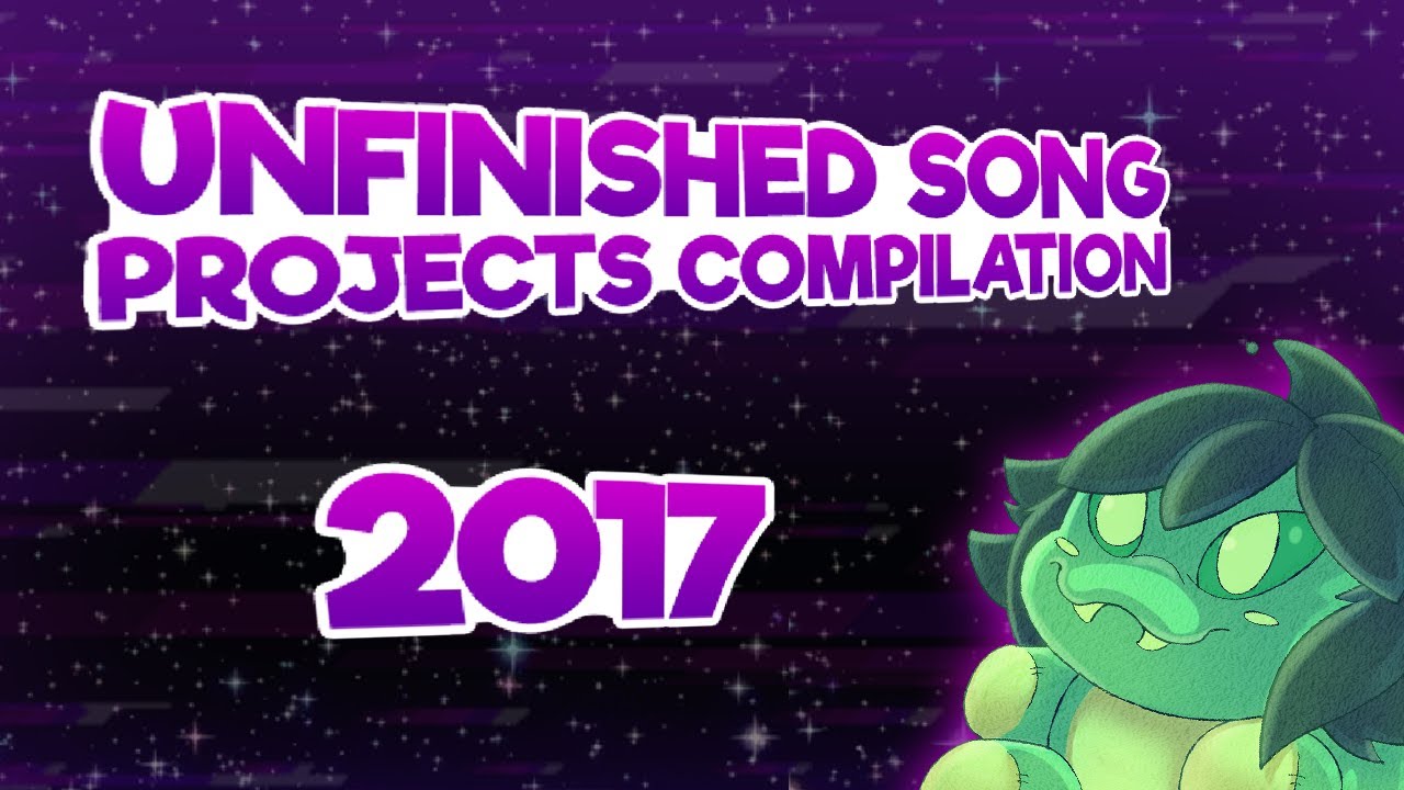 Unfinished Song Projects Compilation [ 2017 ] - YouTube
