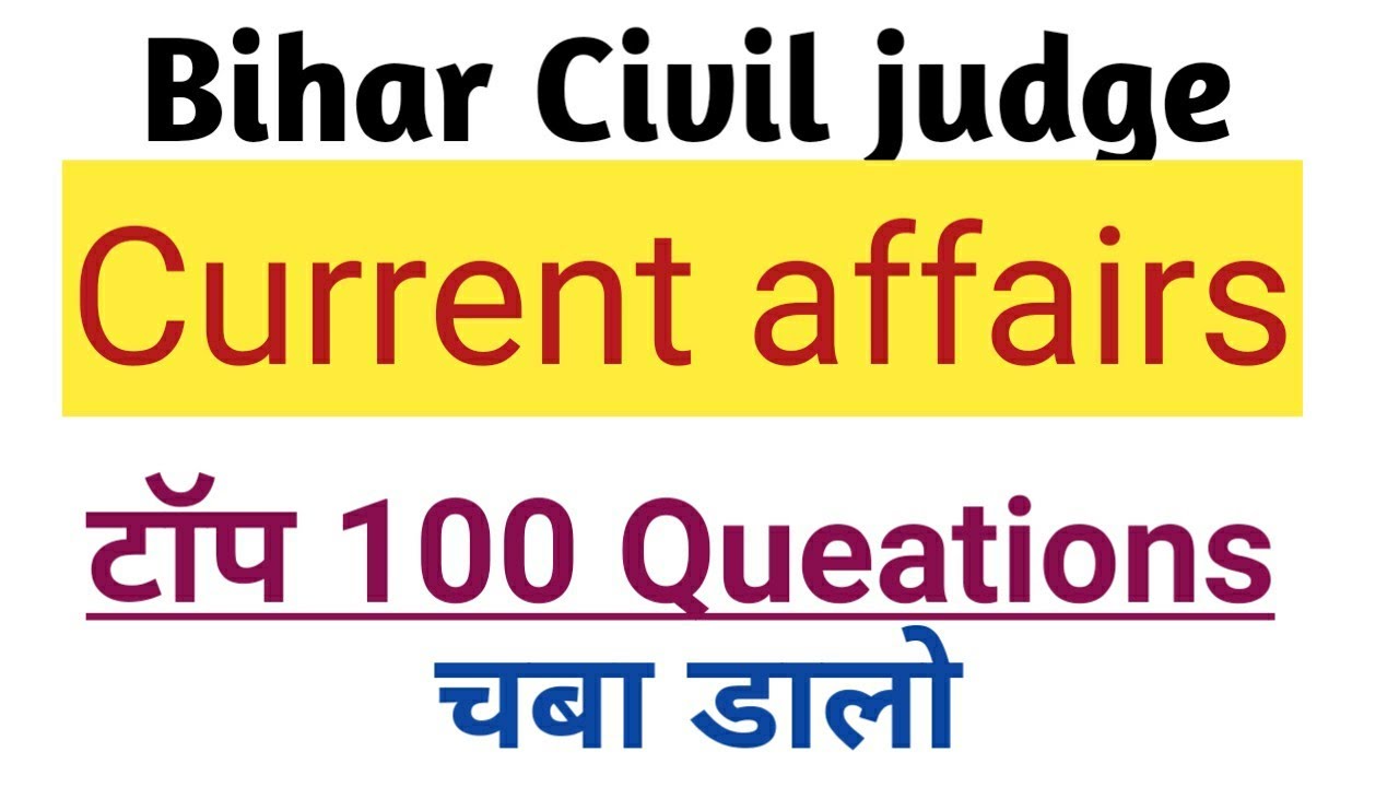 Current Affairs Live For Bihar Civil Judge