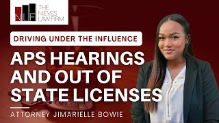 APS Hearings and Out of State Driver's Licenses | California Driving Under the Influence Attorneys