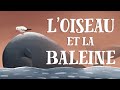 L&#39;Oiseau et la Baleine - &#39;The Bird and the Whale&#39; in French (with English subtitles)