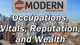 D20 MODERN Episode 2: Occupations, Vitals, Actioin Points, Reputation, and Wealth