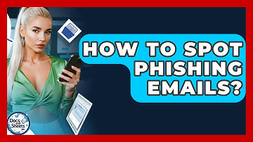 How To Spot Phishing Emails? - Docs and Sheets Pro