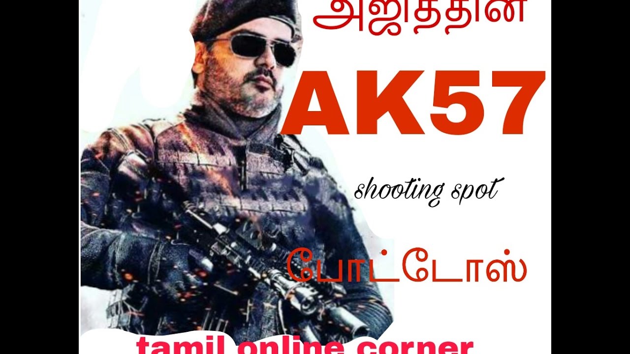 Thala ajith AK57 shooting spot album reviews