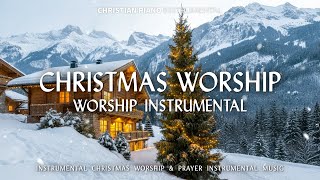 Download Lagu Instrumental Christmas Worship Music for Prayer, Devotion with Scriptures, Relaxing \u0026 Peaceful MP3
