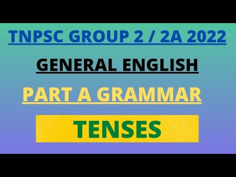 TNPSC | Group 2/2A 2022 | TENSES | PART A GRAMMAR | GENERAL ENGLISH ...