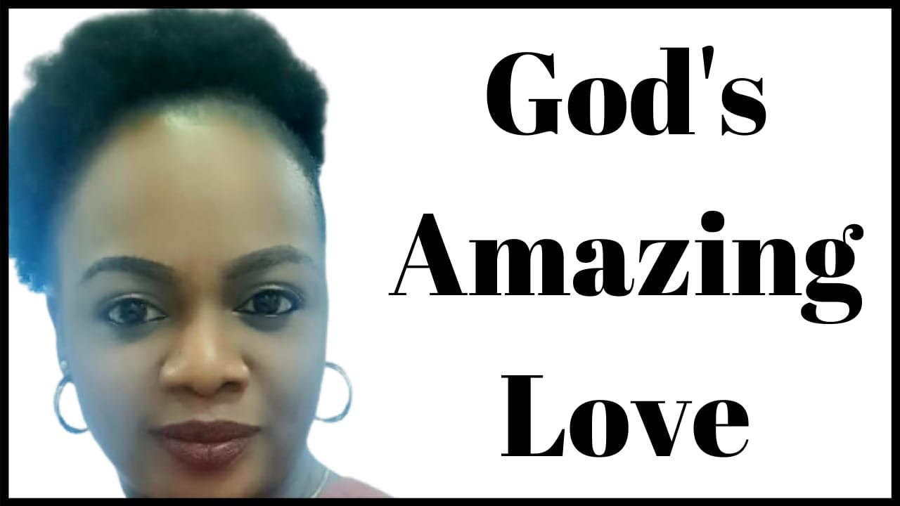 God's Amazing Love How To Accept This amazing Love that is freely