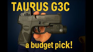 Taurus G3C - The Budget 9mm That Shocked Me!