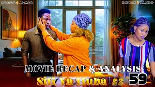 SIRI YA HUBA S2 Ep | 59 |            NEW  SHORT MOVIE RECAP and REVIEW of Episode 59 by RK MOVIES