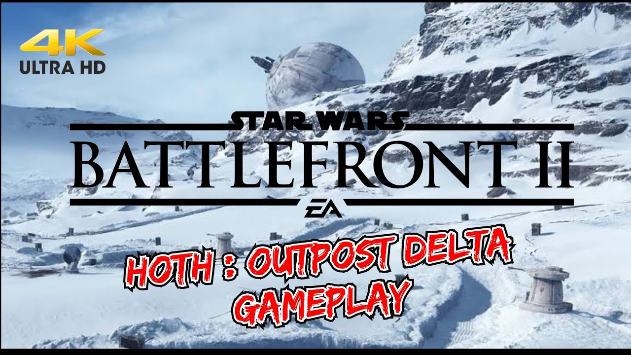 Star Wars Battlefront II - Assaulting Hoth: Outpost Delta Gameplay [PS4] No Commentary